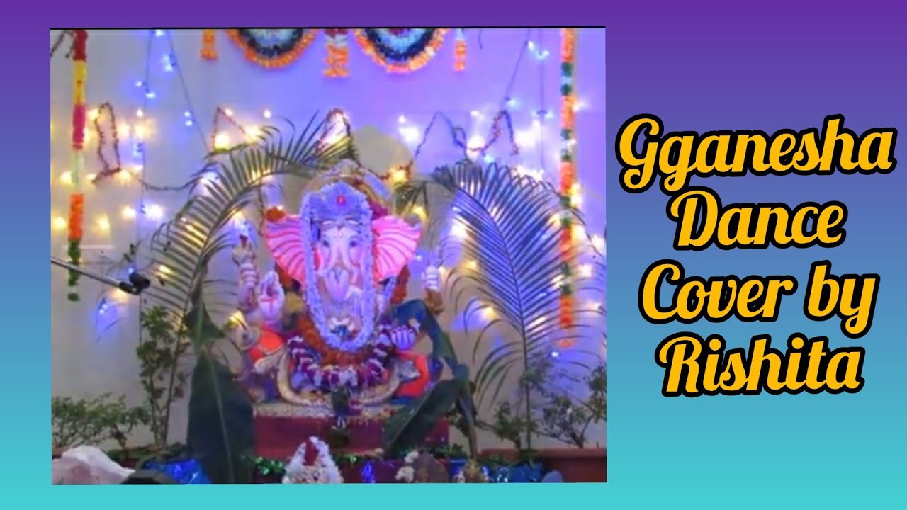 Ganesh Chaturthi Dance Performance by Rishita Gupta