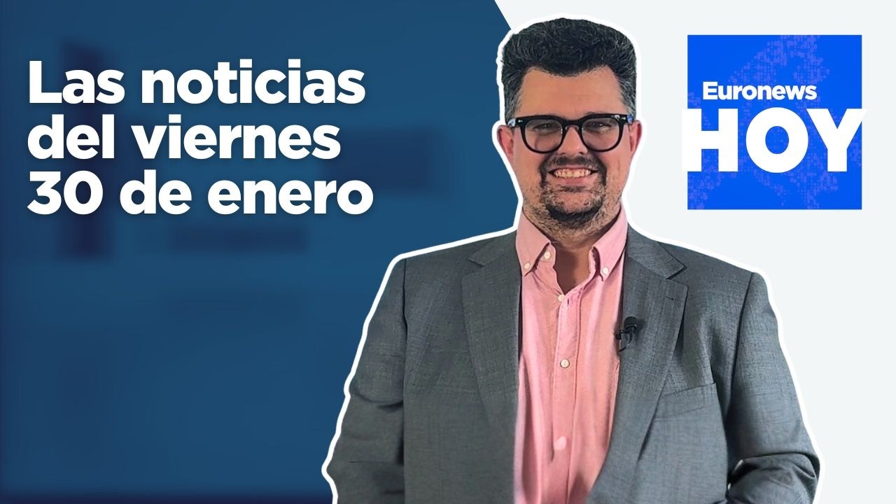 EURONEWS HOY | Las noticias del viernes 30 de enero: Tregua de una semana en Ucrania, según Trump