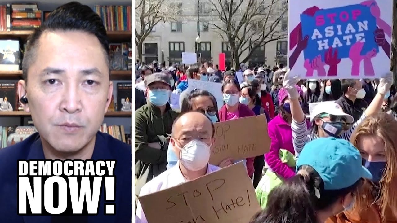 Viet Thanh Nguyen on Roots of Anti-Asian Hate from U.S. Colonialism to Anti-China Political Rhetoric