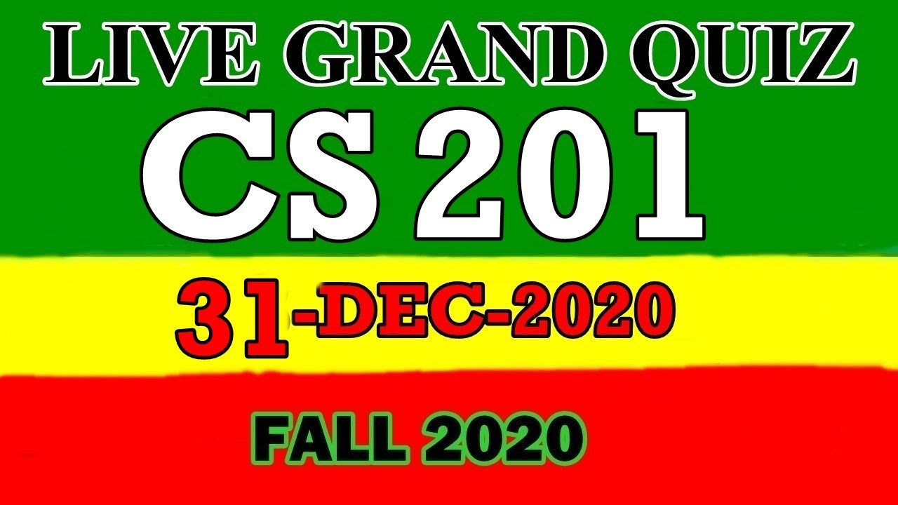 Cs201 Grand Quiz Solution Fall 2020  | Cs201 Grand quiz correct solution 2020