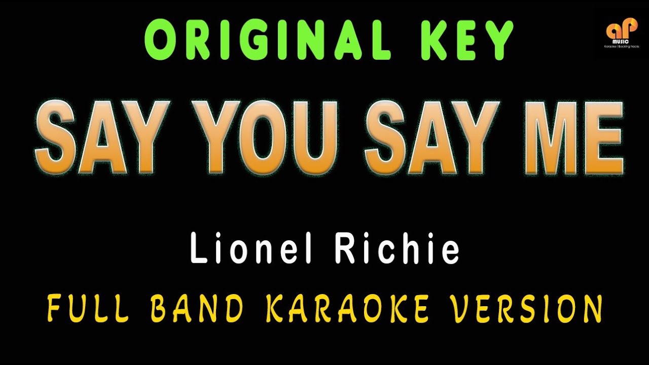 SAY YOU SAY ME - Lionel Richie (HQ KARAOKE VERSION)