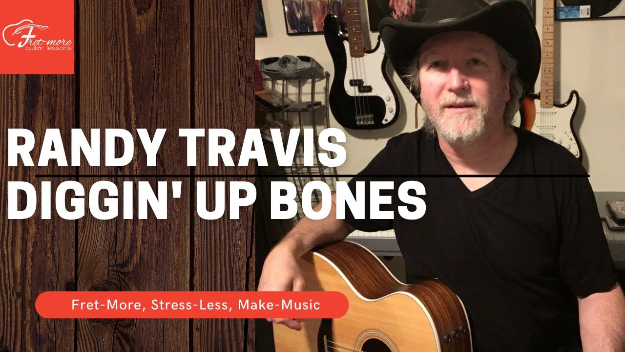 Diggin' Up Bones - Randy Travis Guitar Tutorial