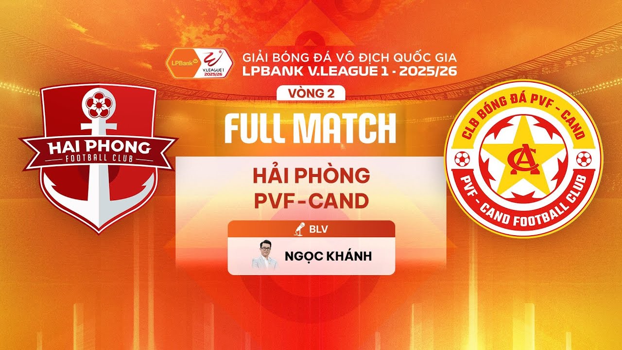 🔴HẢI PHÒNG - PVF-CAND | LPBANK V.LEAGUE 1 - 2025/26