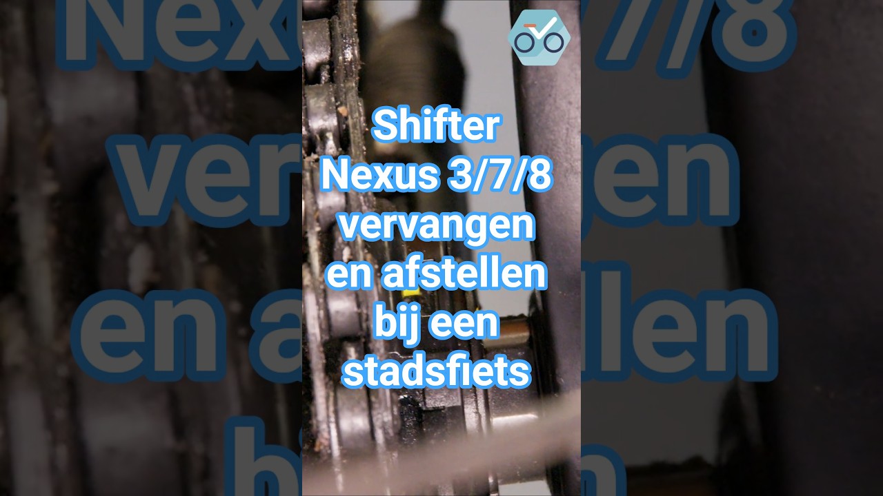 Shifter Nexus 3/7/8 vervangen en afstellen bij een stadsfiets