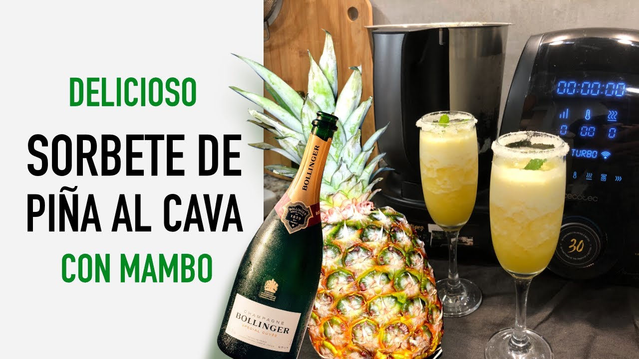 🍍Sorbete de PIÑA al CAVA 🍾 con el ROBOT MAMBO y cómo ELEGIR y PELAR una piña