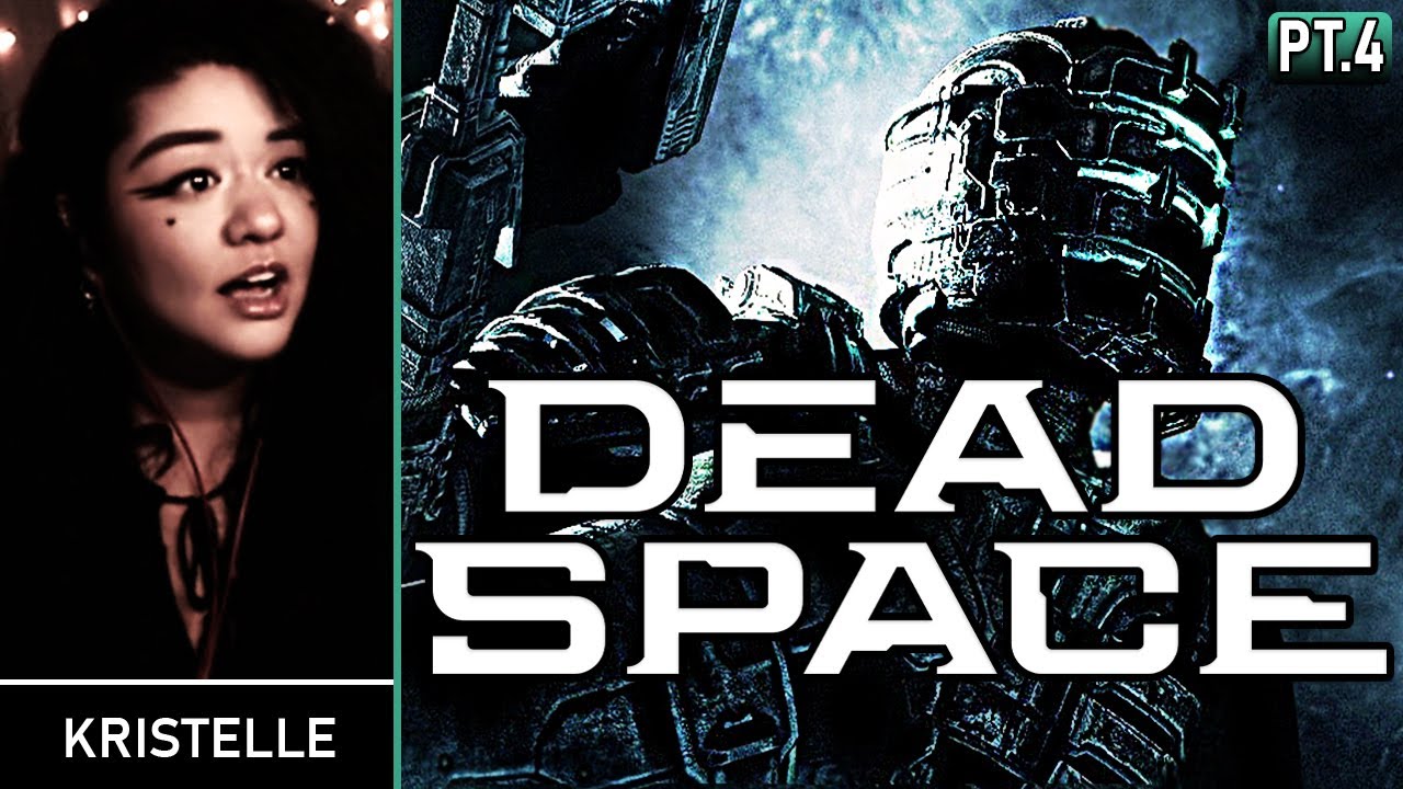 Dead Space Remake • Part 4: REPERCUSSIONS & THE VALOR • First Playthrough | Kristelle
