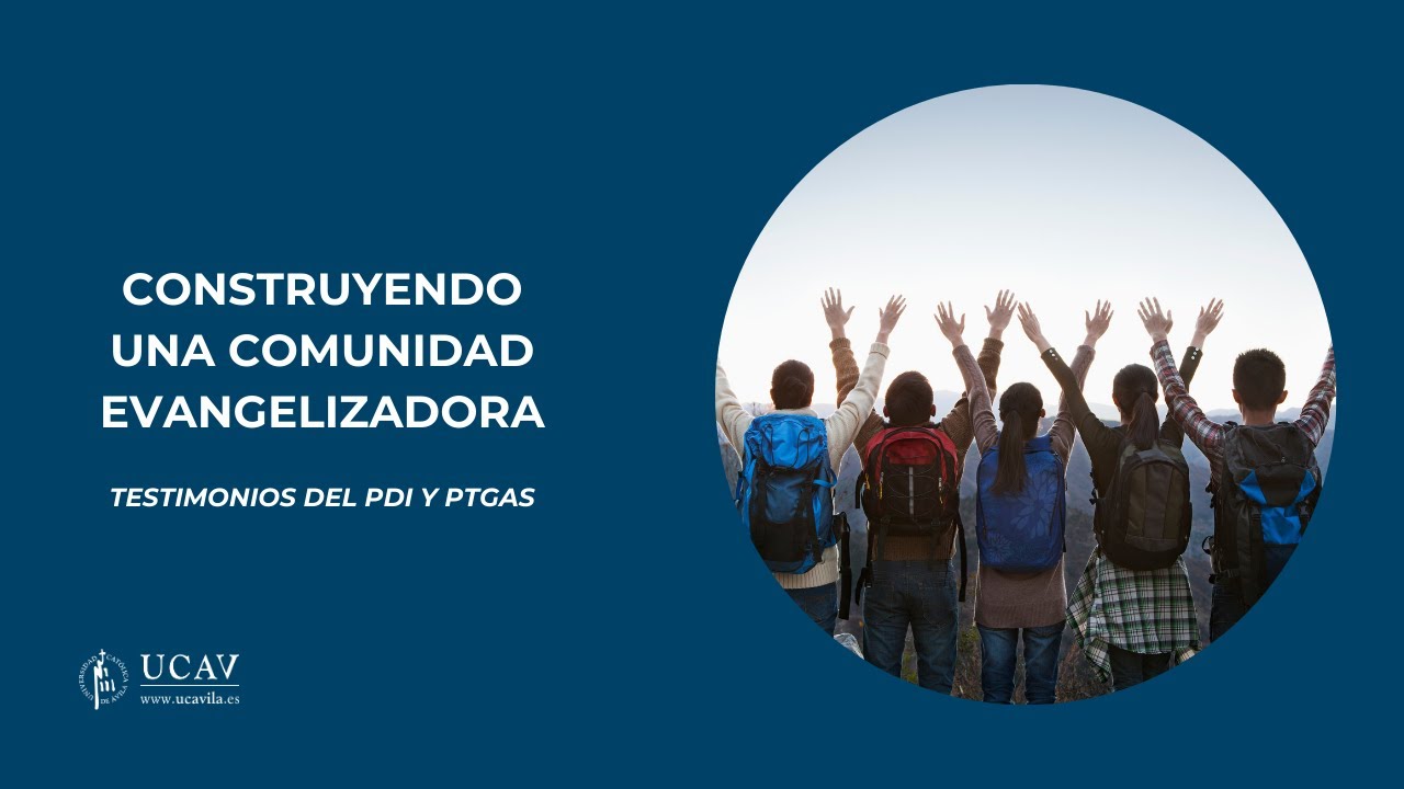 Construyendo una comunidad evangelizadora | Pastoral UCAV