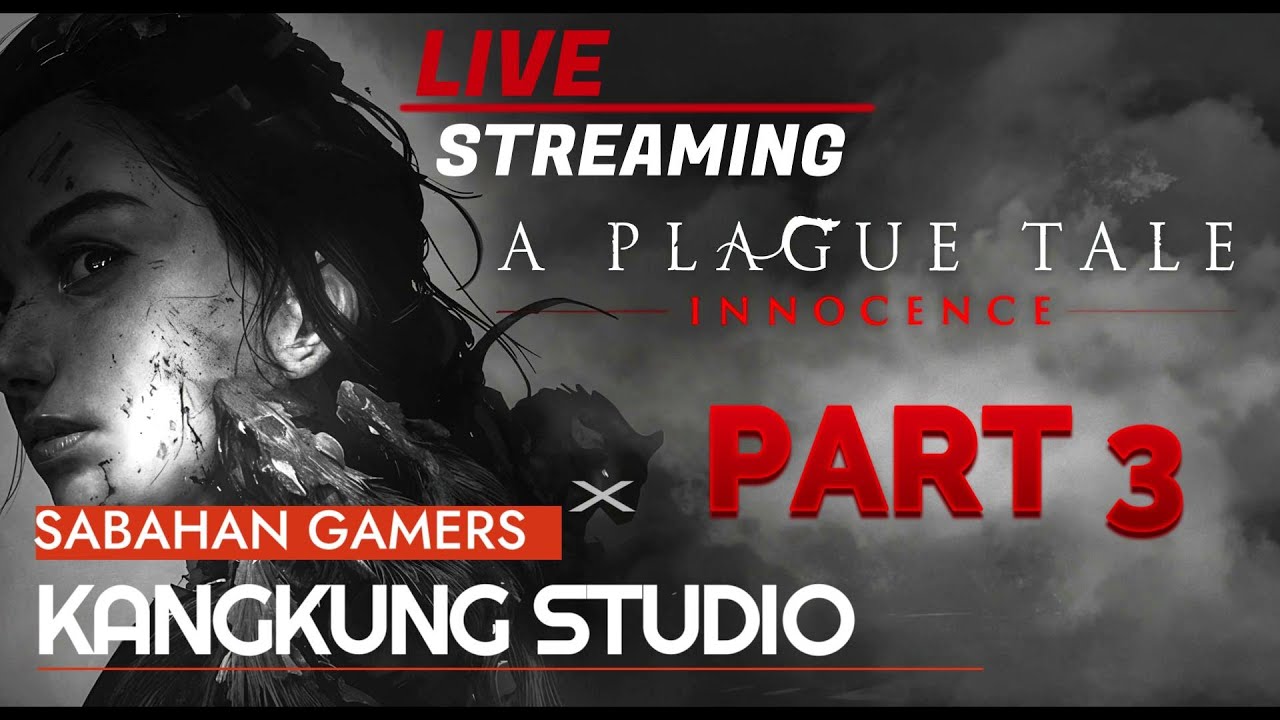 🔴LIVE STREAM | Sa, Si Bocil, Si Kakak Dan Tikus2 | 🎮 A PLAGUE TALE: INNOCENCE | SABAHAN GAMERS 🎮