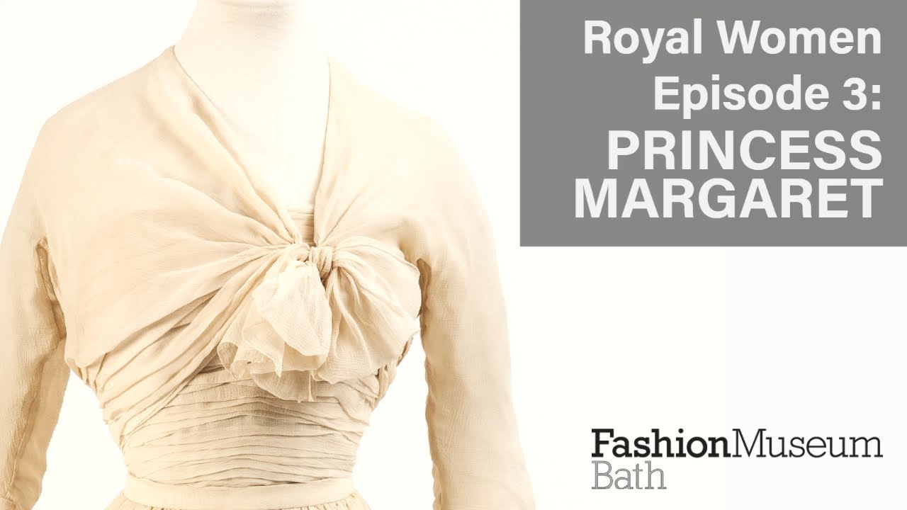 Discover Royal Women at Fashion Museum Bath: Princess Margaret / Series