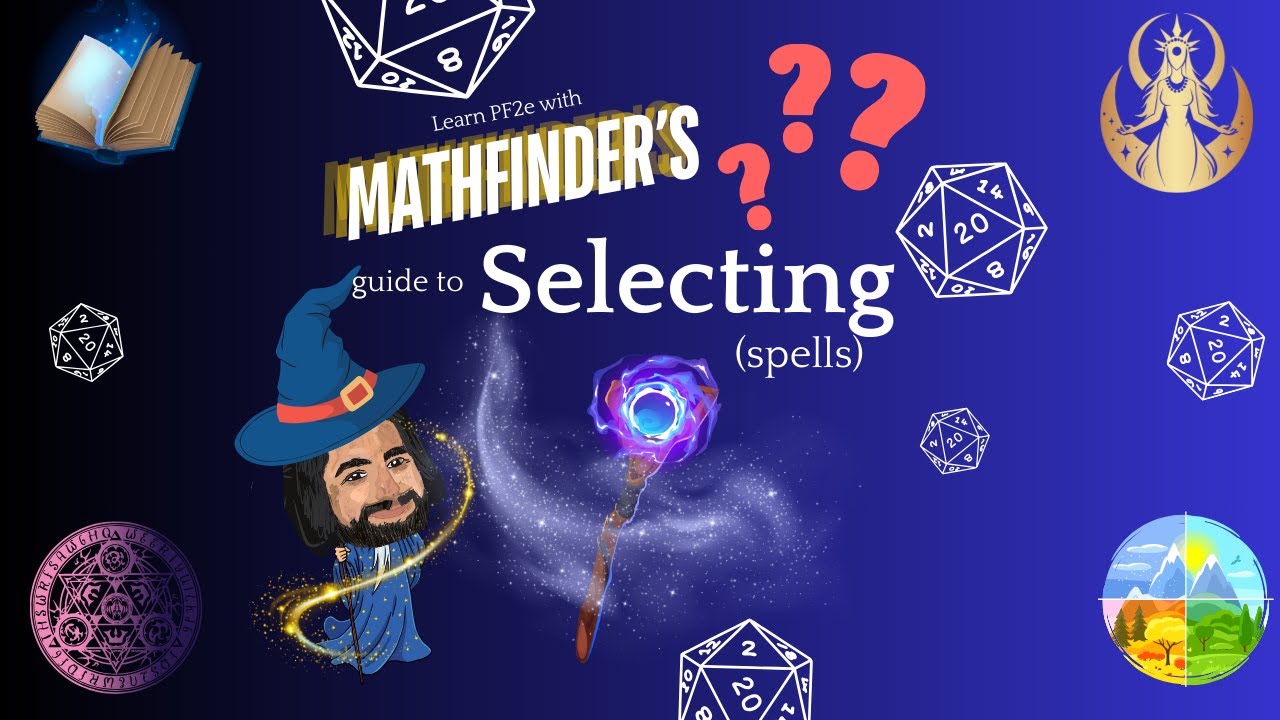 Mathfinder's Guide to Spell Selection - Pathfinder 2E Optimization