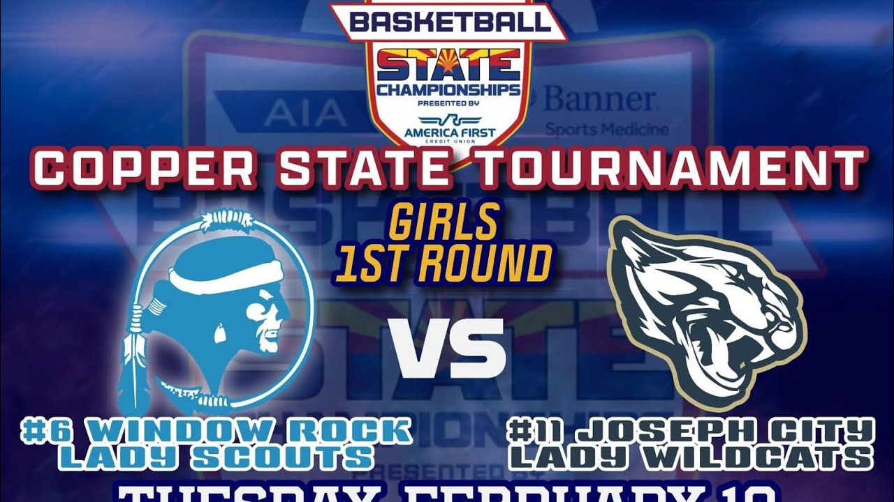 Copper State Tournament 2026: #6 Window Rock Lady Scouts vs #11 Joseph City Lady Wildcats 
