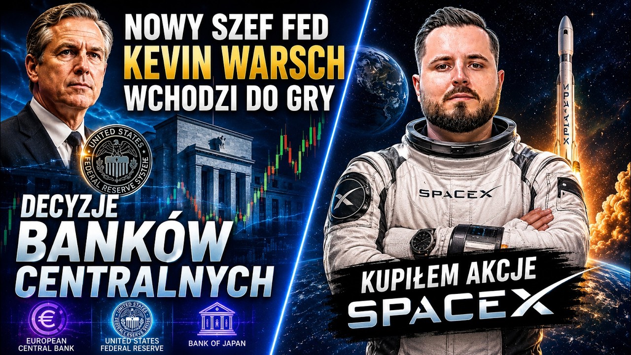 Nowy szef Fedu wchodzi do gry! Ostatecznie... kupiłem akcje SpaceX!