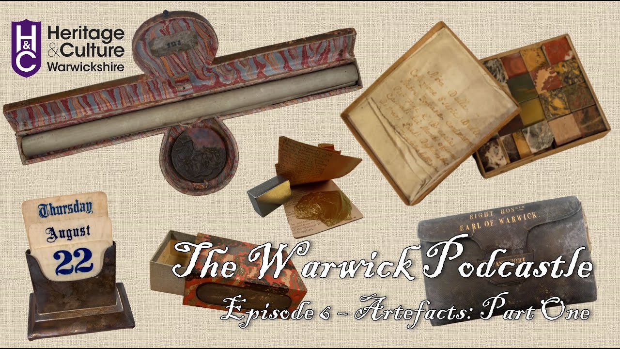 The Warwick Podcastle: Episode 6 - Artefacts, Part 1