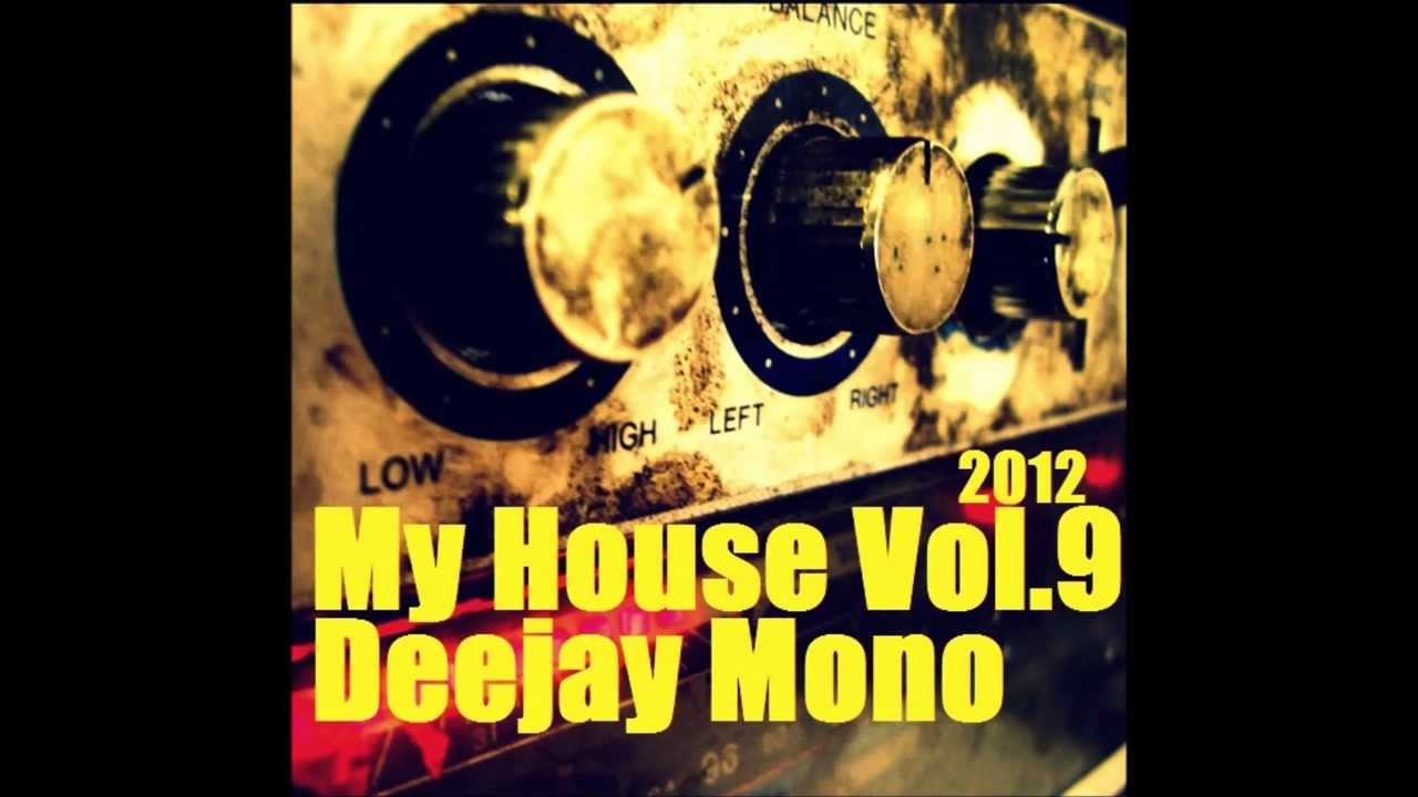 Dj Mono - My House Vol.9