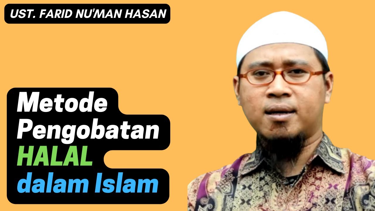 Metode Pengobatan Penyakit Yang Dibolehkan dalam Islam | Ust Farid Numan Hasan