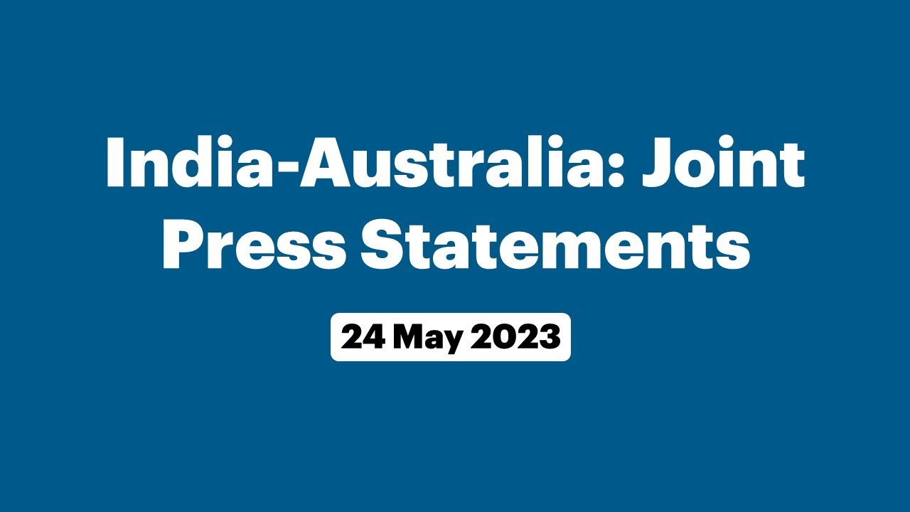 India-Australia: Joint Press Statements (May 24, 2023)