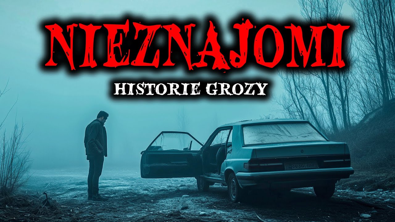 Prawdziwe Historie Grozy z Nieznajomych - Przerażające Opowieści