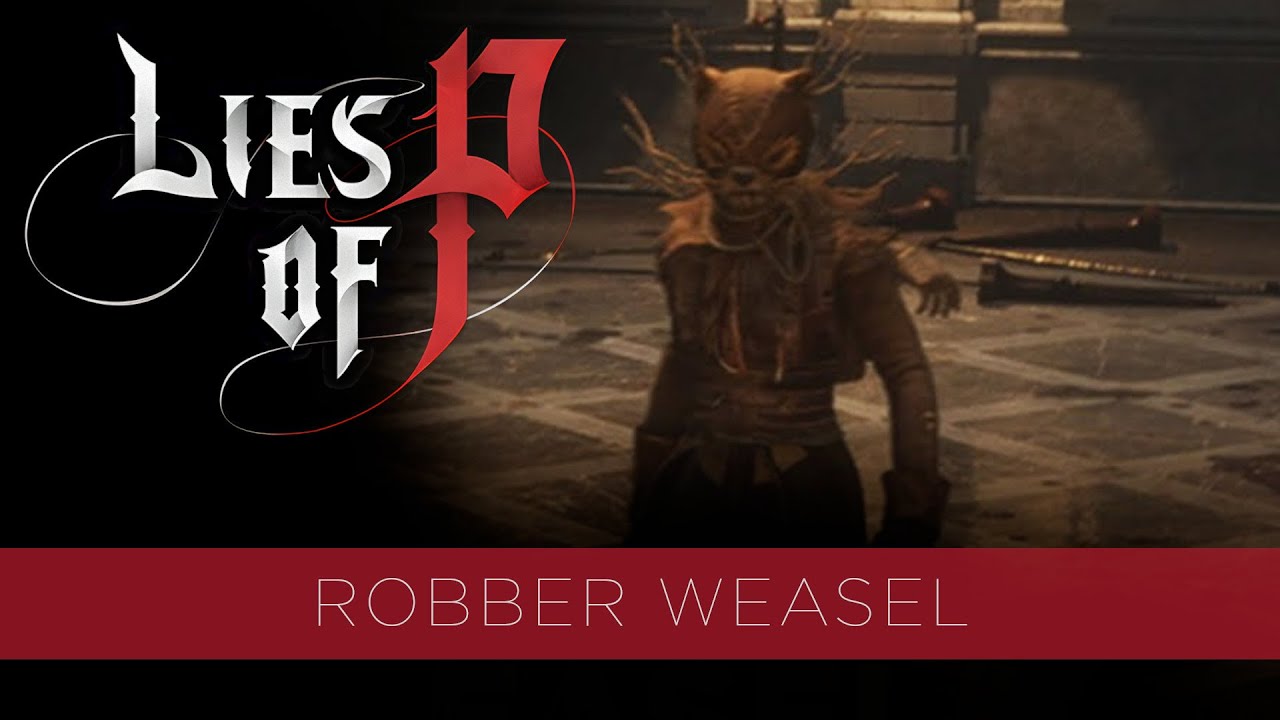 Lies of P - Robber Weasel [Boss Fight] [Tips & Tricks]