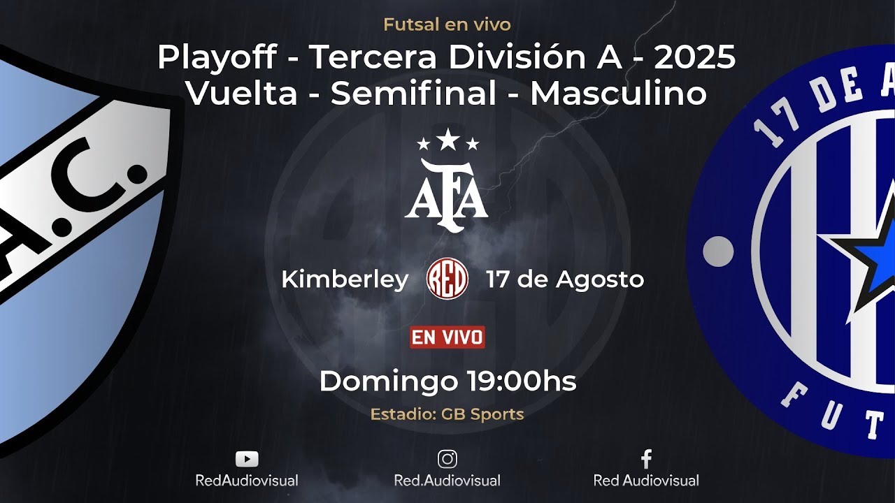 🔴 Kimberley vs 17 de Agosto - Vuelta - Semifinal - Tercera Divisi&oacute;n A - Futsal AFA 2025 - Masc