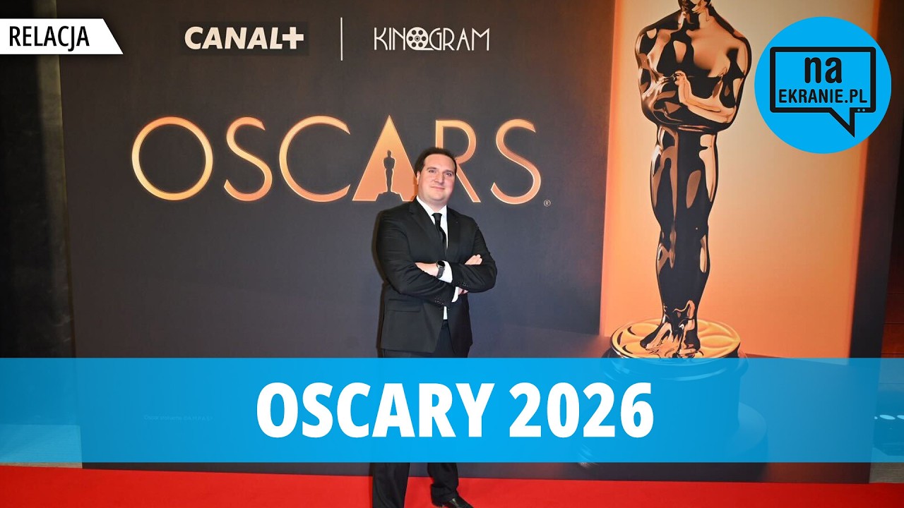 Oscary 2026. Relacja z Warszawskiej imprezy