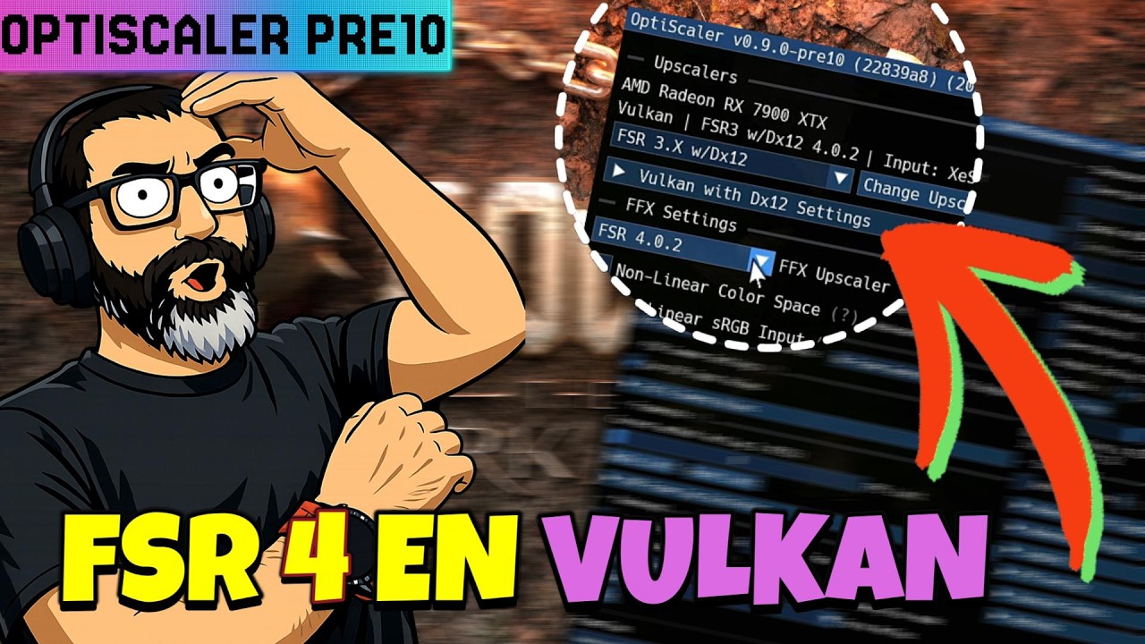 OptiScaler Pre10: ¡ahora puedes activar FSR4 en Vulkan!