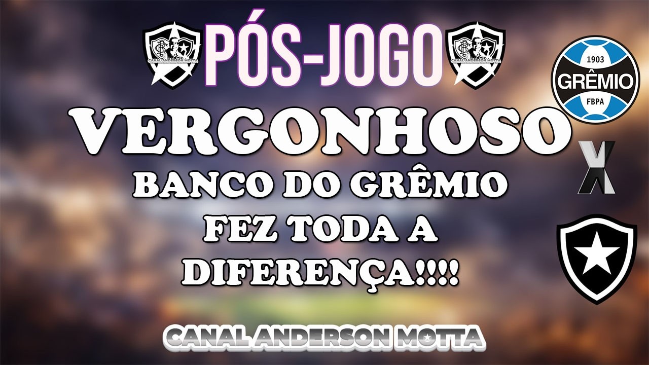 LIVE ALVINEGRA RAIZ - CAMP.BRASILEIRO 2° RODADA - PÓS JOGO GRÊMIO X BOTAFOGO!VERGONHOSO!!!!!