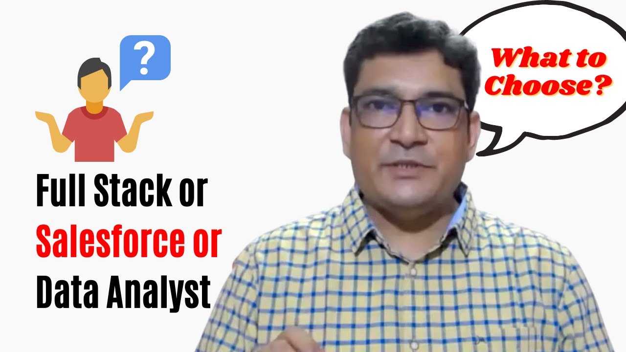 Which has better future, Full Stack Vs Salesforce vs Data Analyst?