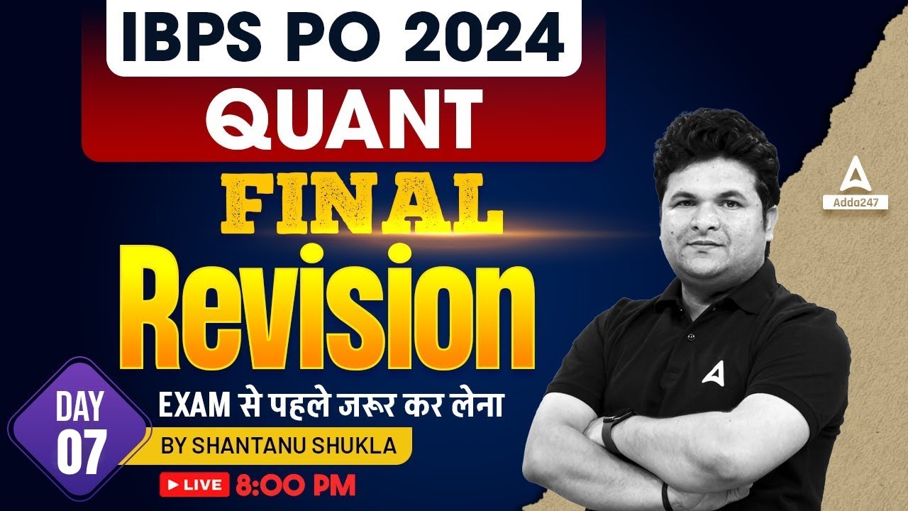 IBPS PO Quant 2024 | Final Revision Day 7 | IBPS PO Preparation 2024 | By Shantanu Shukla