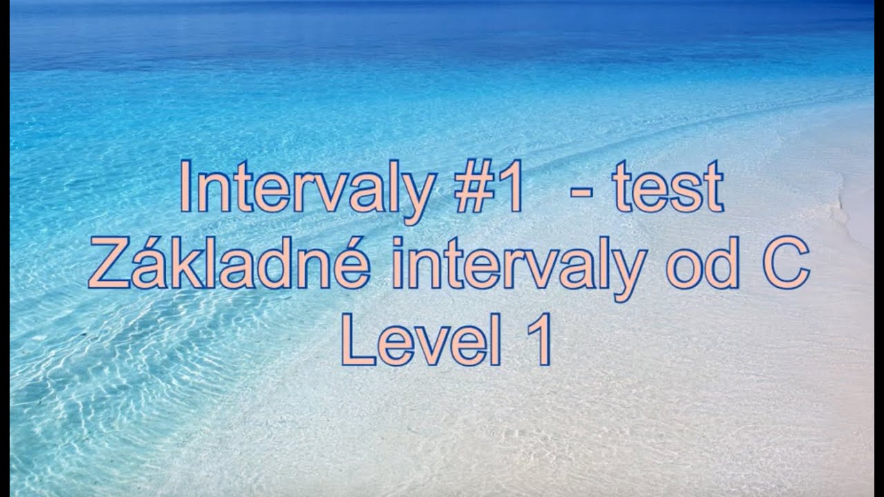 Intervaly od C - test (easy) / Music: Klavírna škola č.1-14