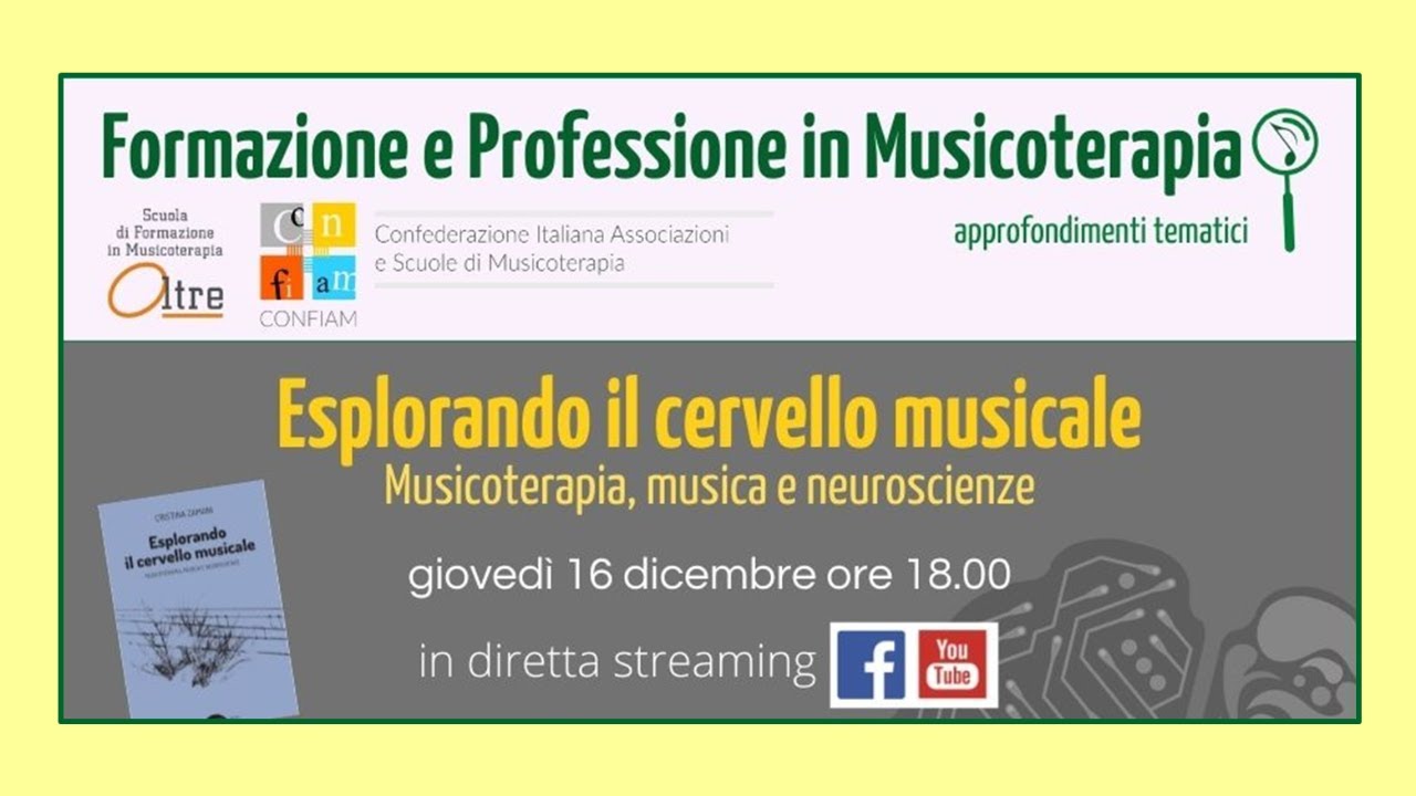 FORMAZIONE E PROFESSIONE IN MUSICOTERAPIA: Esplorando il cervello musicale (C. Zamani e C. Pfeiffer)