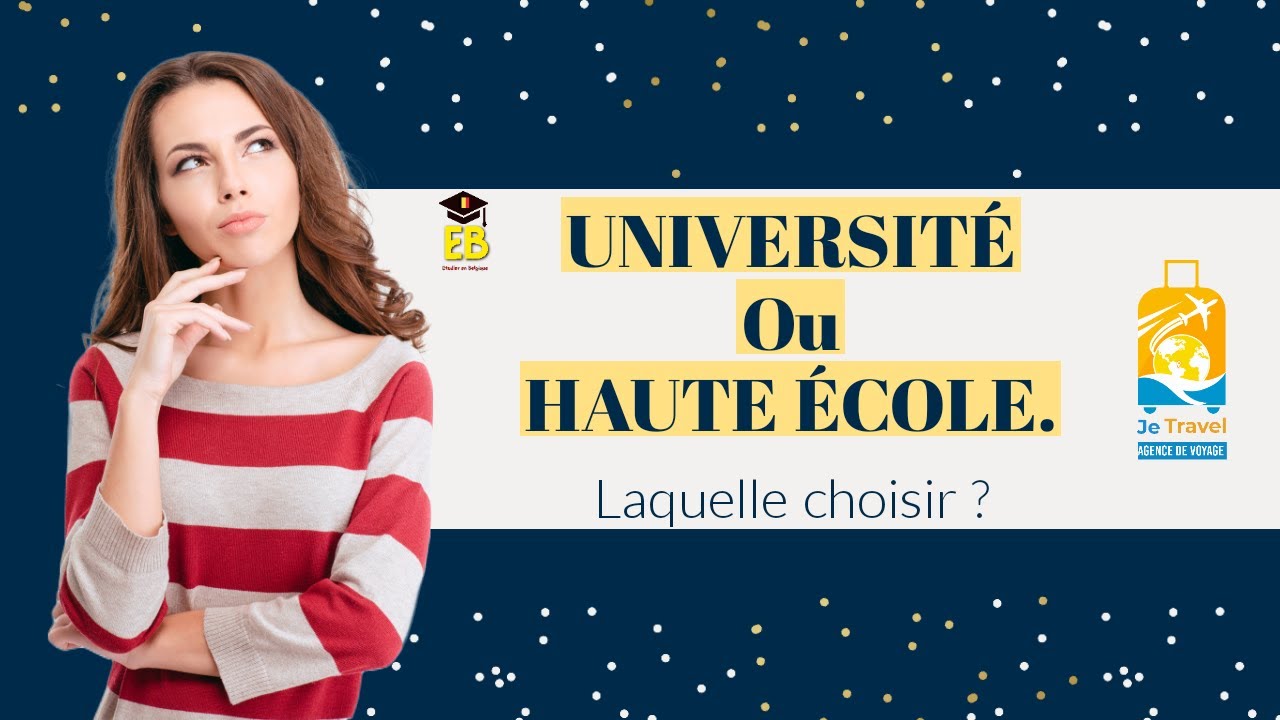 UNIVERSITE ou HAUTE ECOLE : Laquelle CHOISIR ?