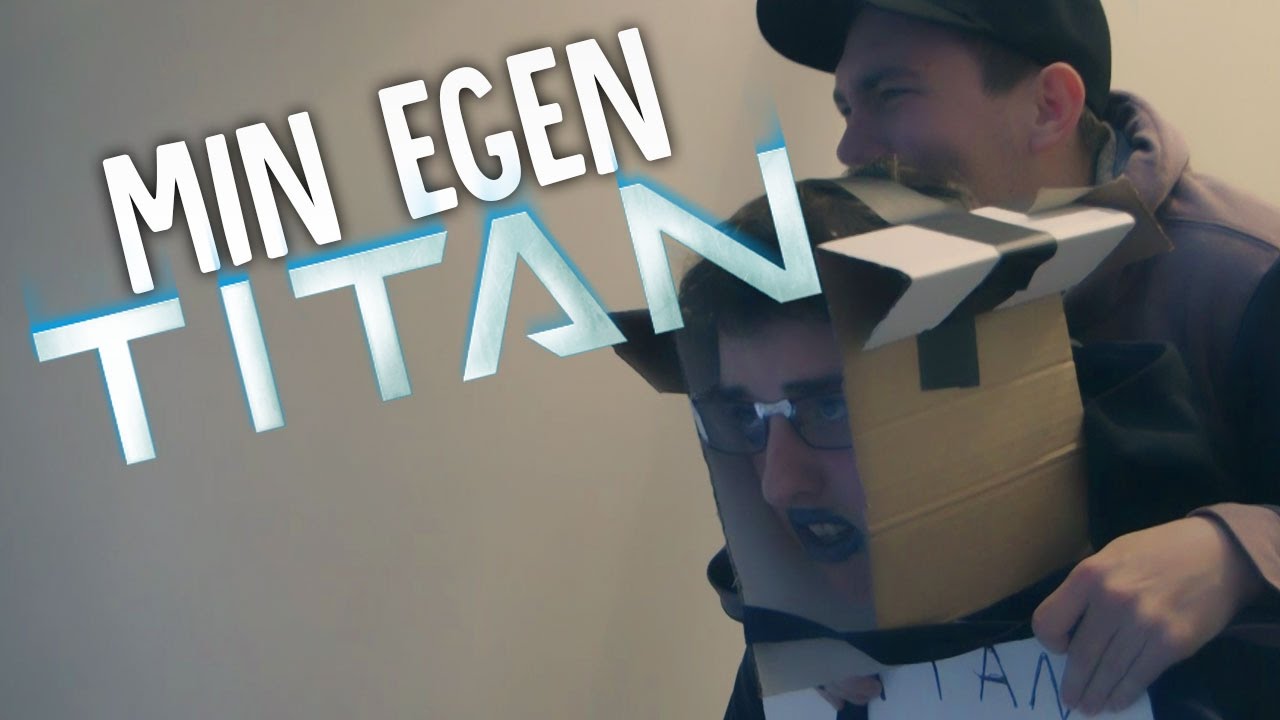 MIN EGEN TITAN!