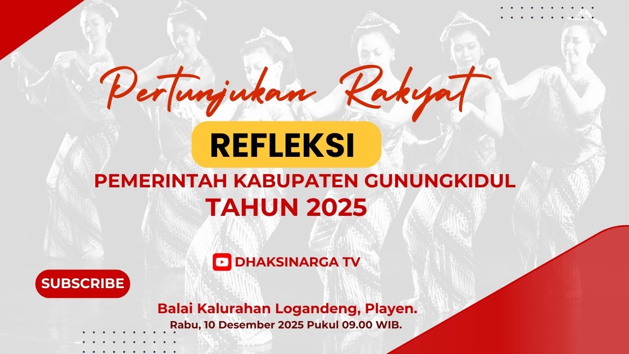 Pertunjukan Rakyat  |  Refleksi Pemerintah Kabupaten Gunungkidul Tahun 2025