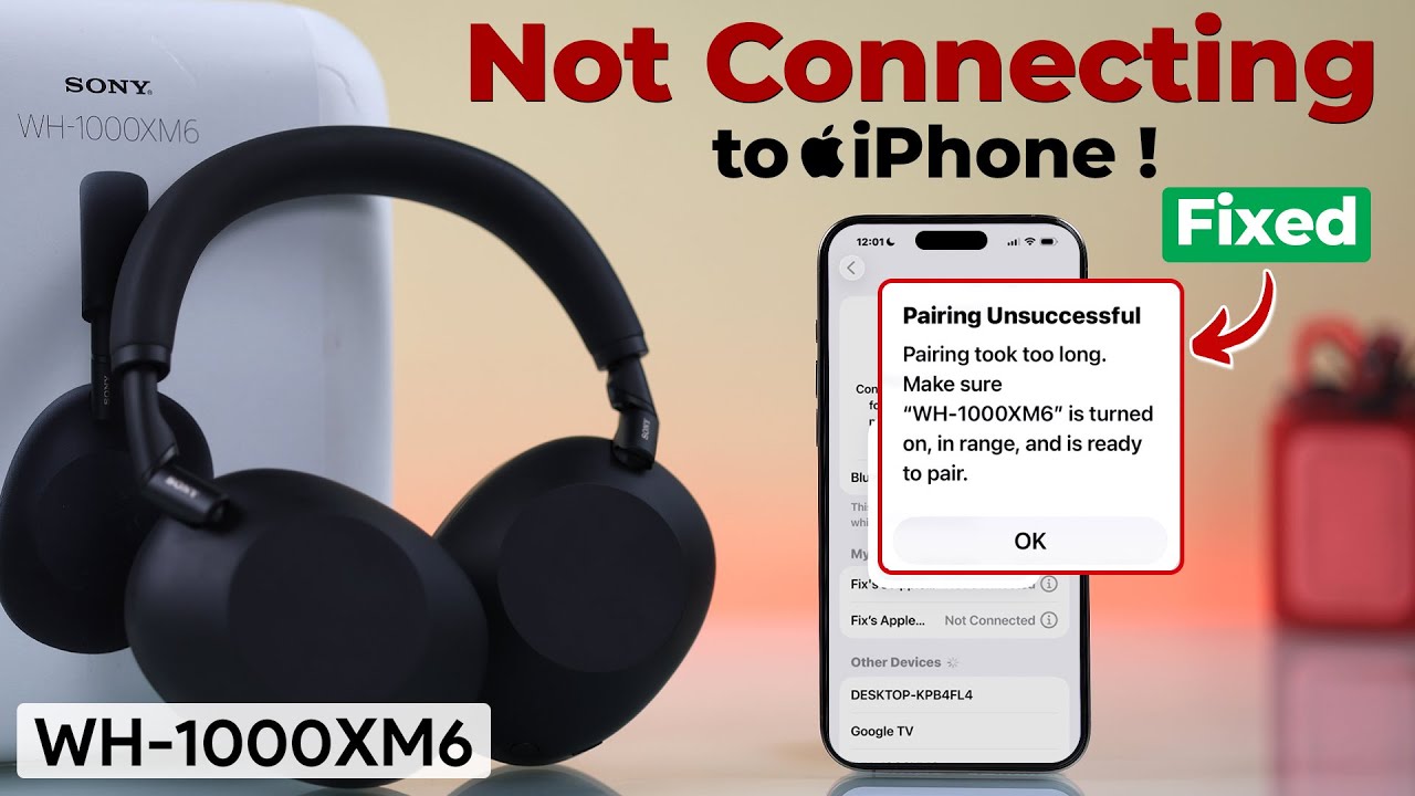Sony WH-1000XM6 Not Connecting to iPhone? How to Fix Connection Issues!
