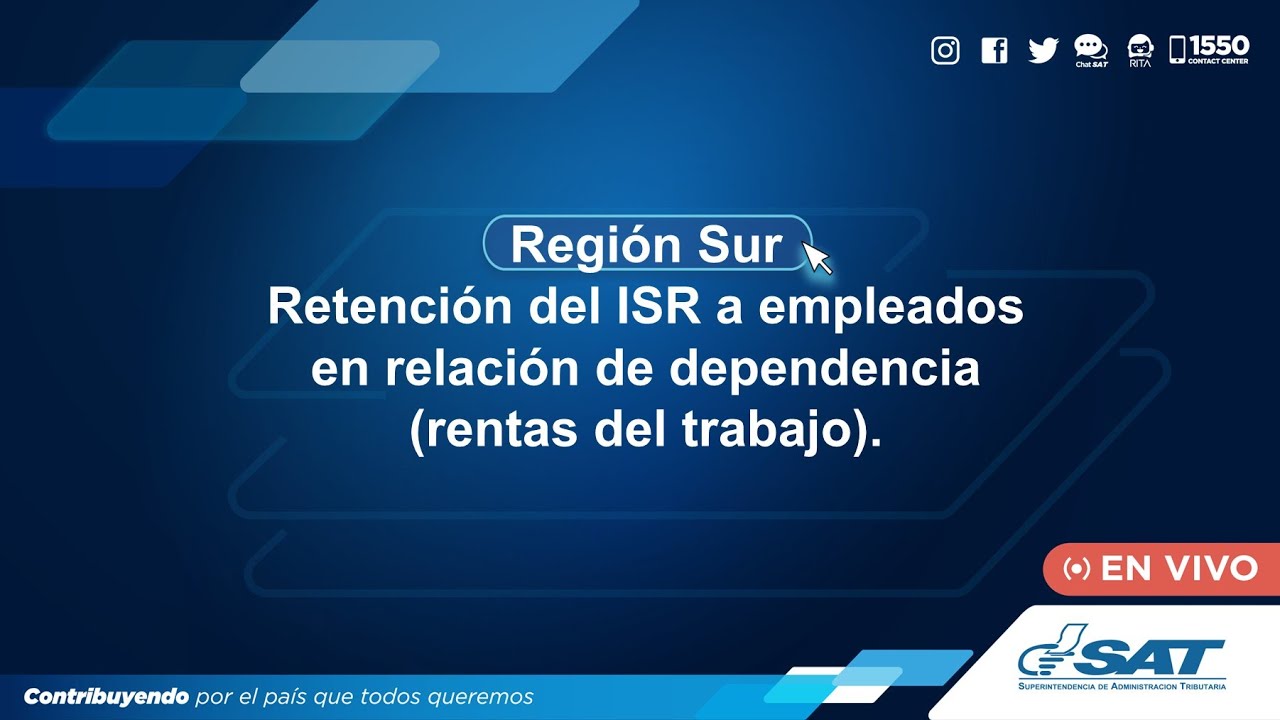 Retención del ISR a empleados en relación de dependencia (rentas del trabajo).