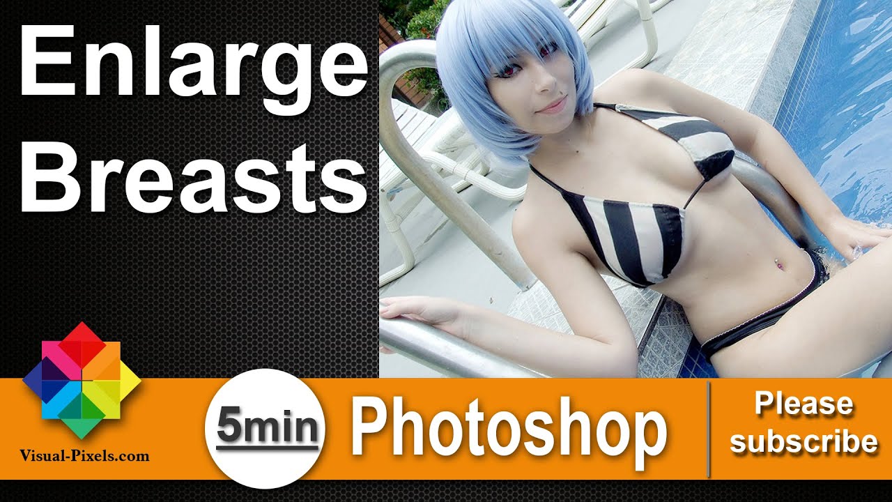 Photoshop Tutorial: How to Enlarge Breasts