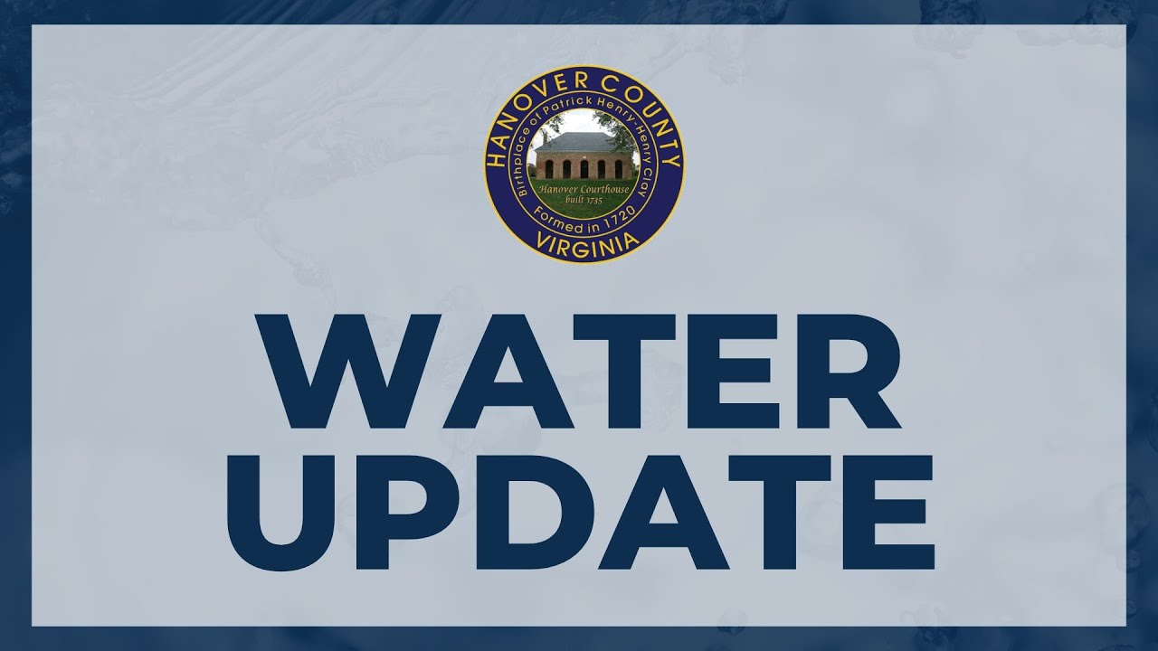 Hanover County Water Update — January 7, 2025 12:30 p.m.