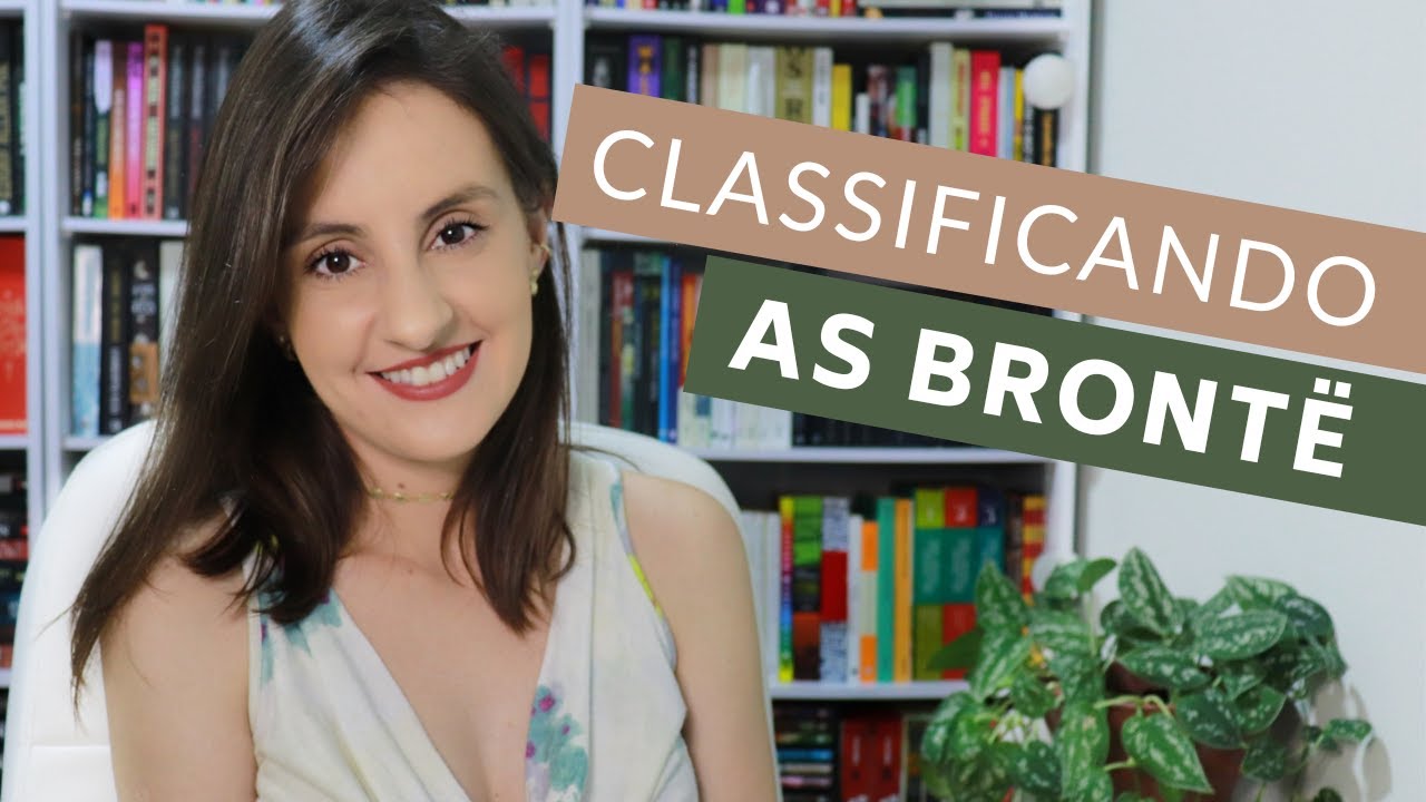 Classificando TODOS os livros das IRMÃS BRONTË