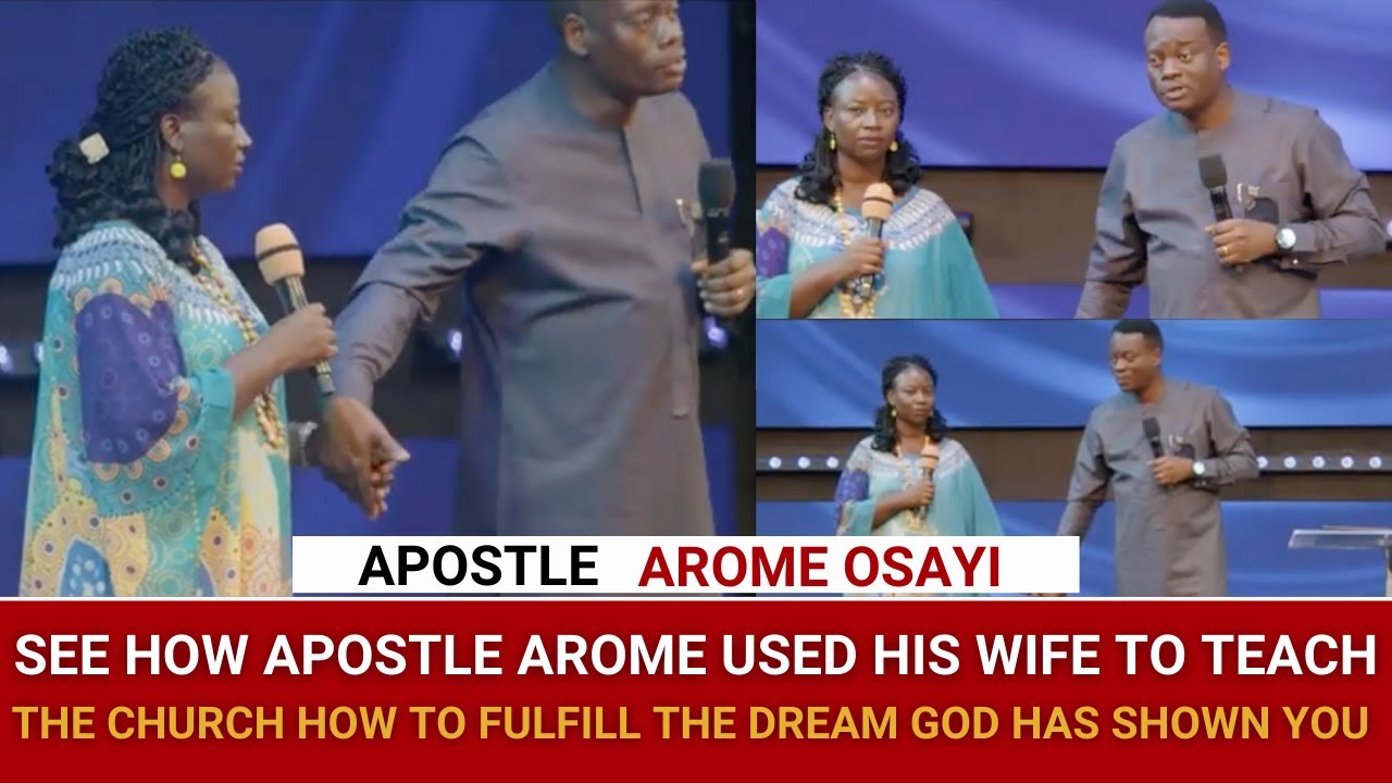 SEE HOW APOSTLE AROME USED HIS WIFE TO TEACH THE CHURCH HOW TO FULFILL THE DREAM GOD HAS SHOWN YOU