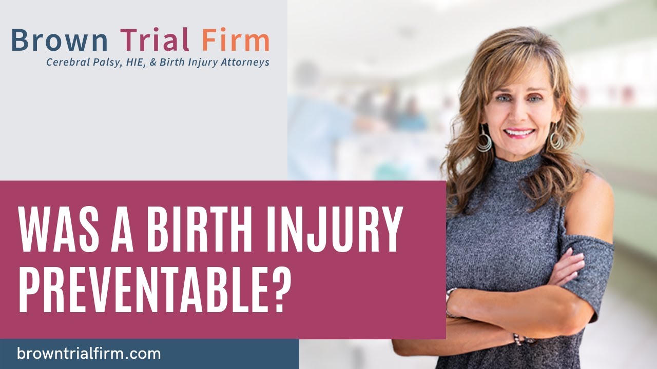 How Do We Know If a Birth Injury Was Preventable? - Brown Trial Firm