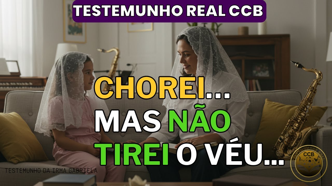 O VÉU QUE O MUNDO REJEITOU… Mas Deus Honra com Milagre! | Testemunho Impactante da CCB