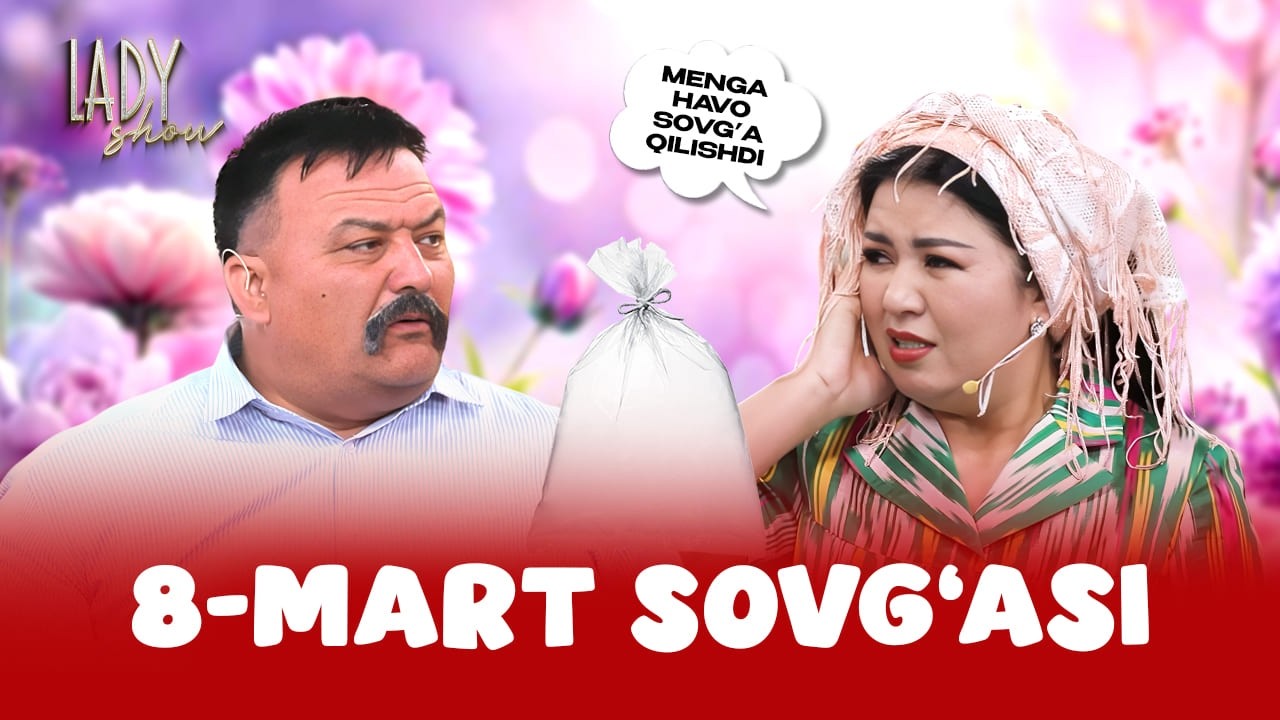 8 mart sovg’asi... Lady Show