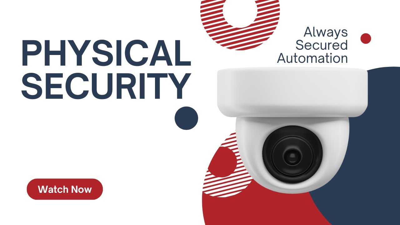 Whats the importance of Physical Security and Types of Physical Security