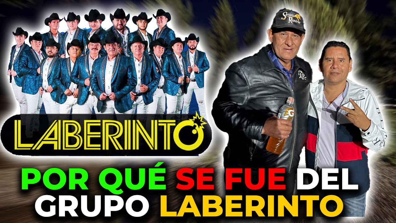 Por que dejo al grupo LABERINTO el se&ntilde;or Serapio Ram&iacute;rez?