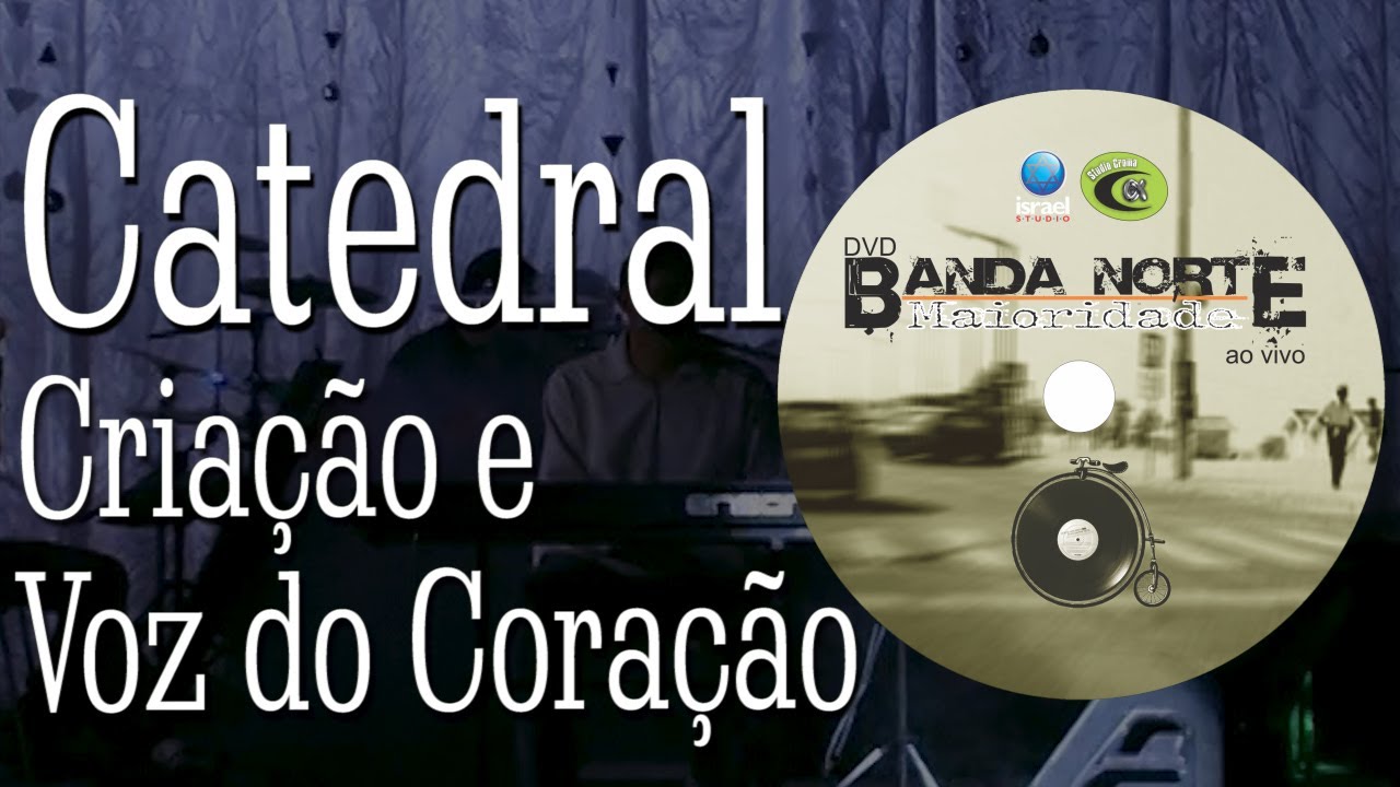 BANDA NORTE - Criação e Voz do Coração (DVD Oficial/2007)