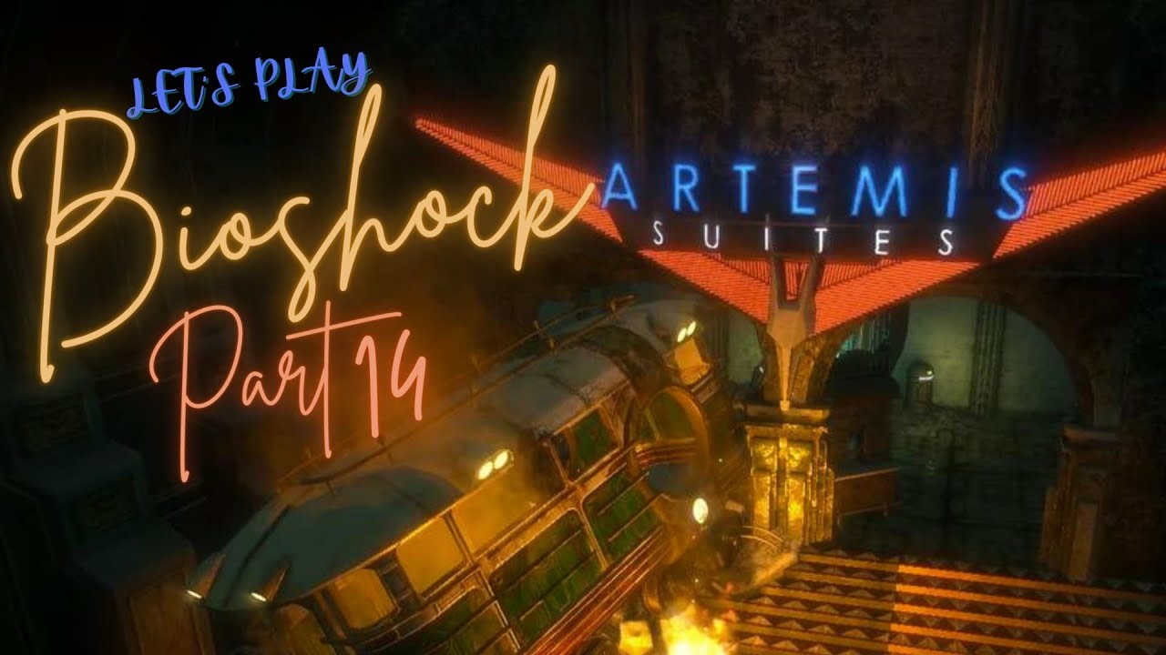 Bioshock Remastered | Let&rsquo;s Play | Part 14: Exploring Artemis Suites