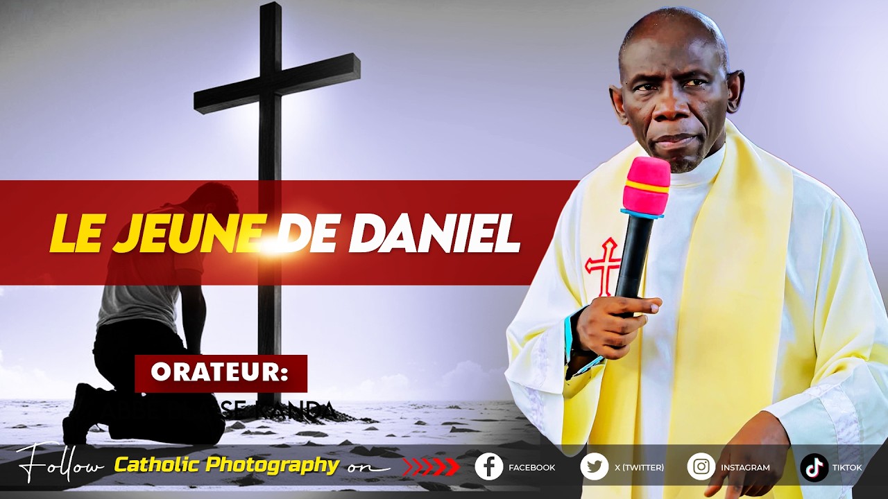 LE JEUNE DE DANIEL - Abbé Blaise KANDA