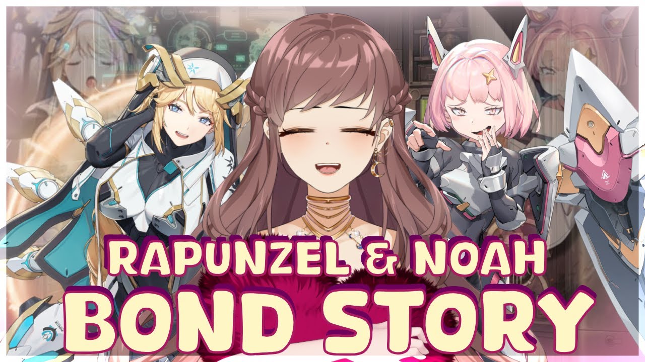 RAPUNZEL & NOAH BOND STORIES | Goddess of Victory: NIKKE VOD