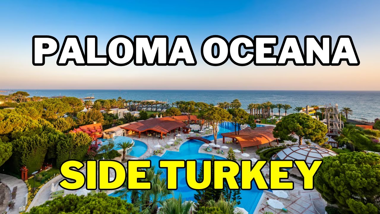 Paloma Oceana resort turkey  | 🏝️|   all inclusive 5 star hotel 2025  |  Side Antalya 🇹🇷
