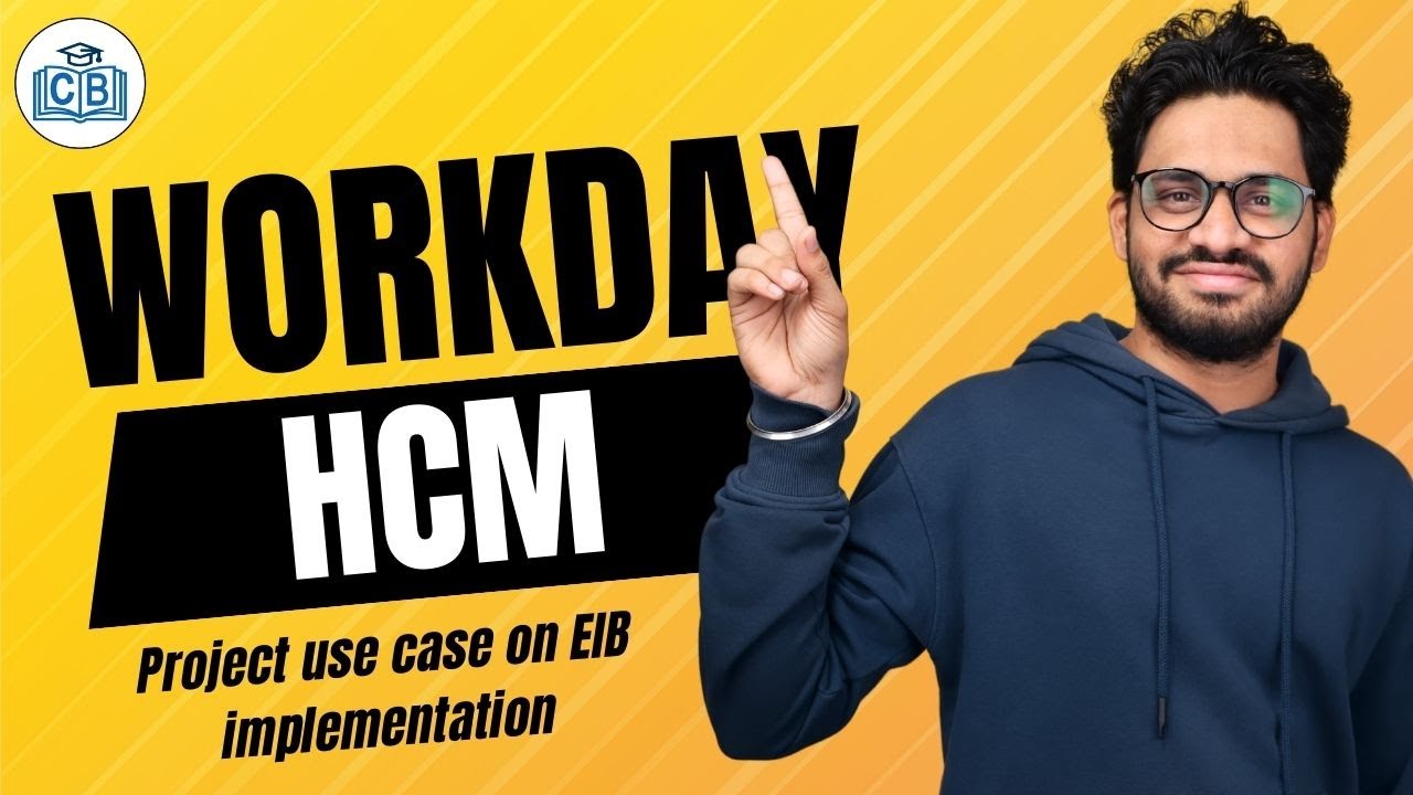 Project Use Case on EIB Implementation in Workday HCM | Workday HCM Training | CyberBrainer